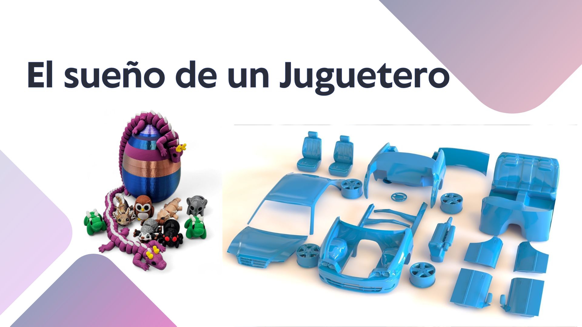 El sueño de un juguetero: coches y juguetes impresos en 3D personalizados
