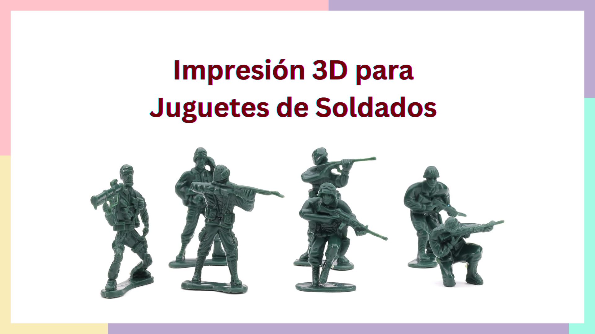 Optimización de la impresión 3D para juguetes de soldados