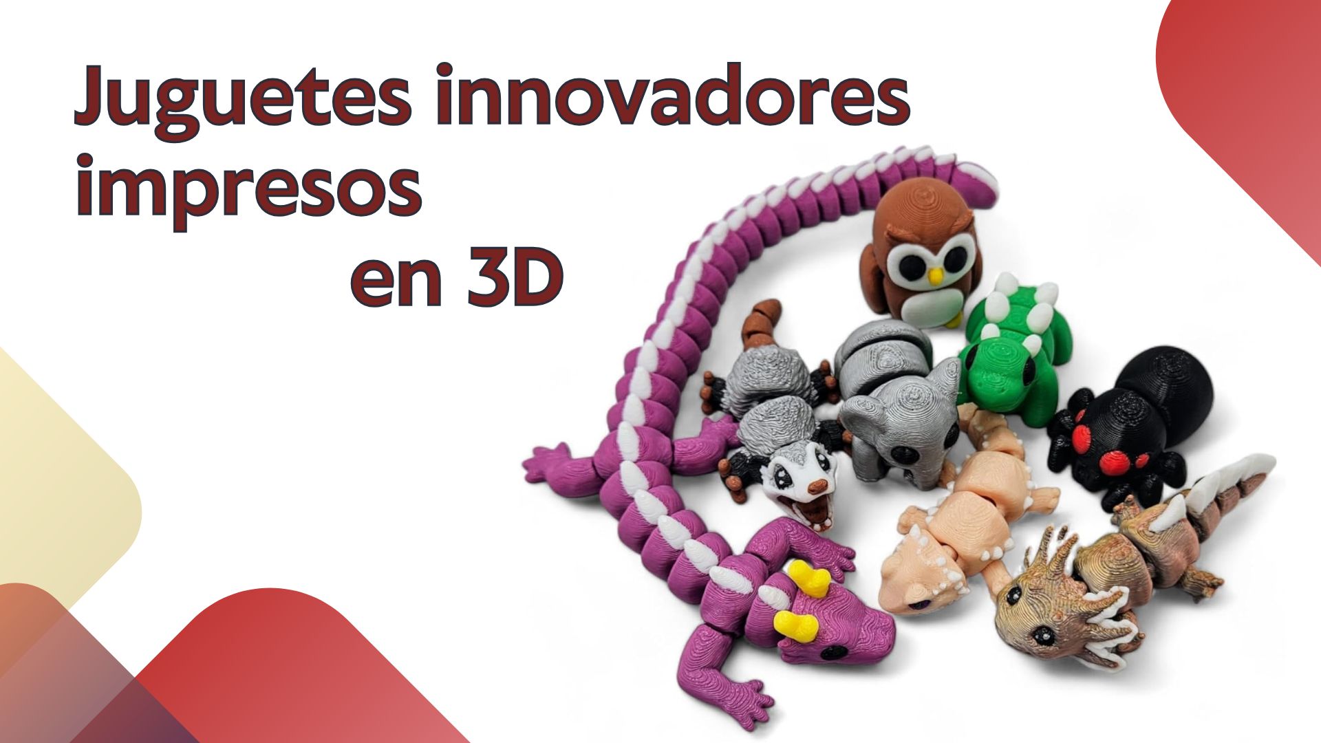 Juguetes innovadores impresos en 3D