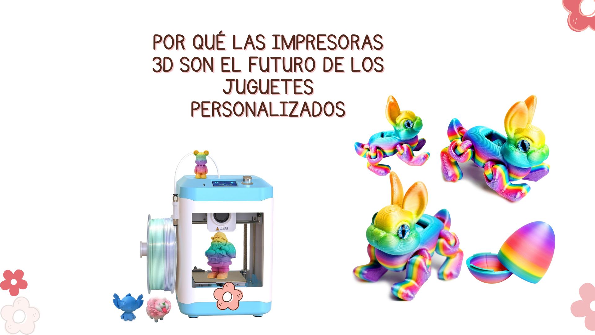 Por qué las impresoras 3D son el futuro de los juguetes personalizados