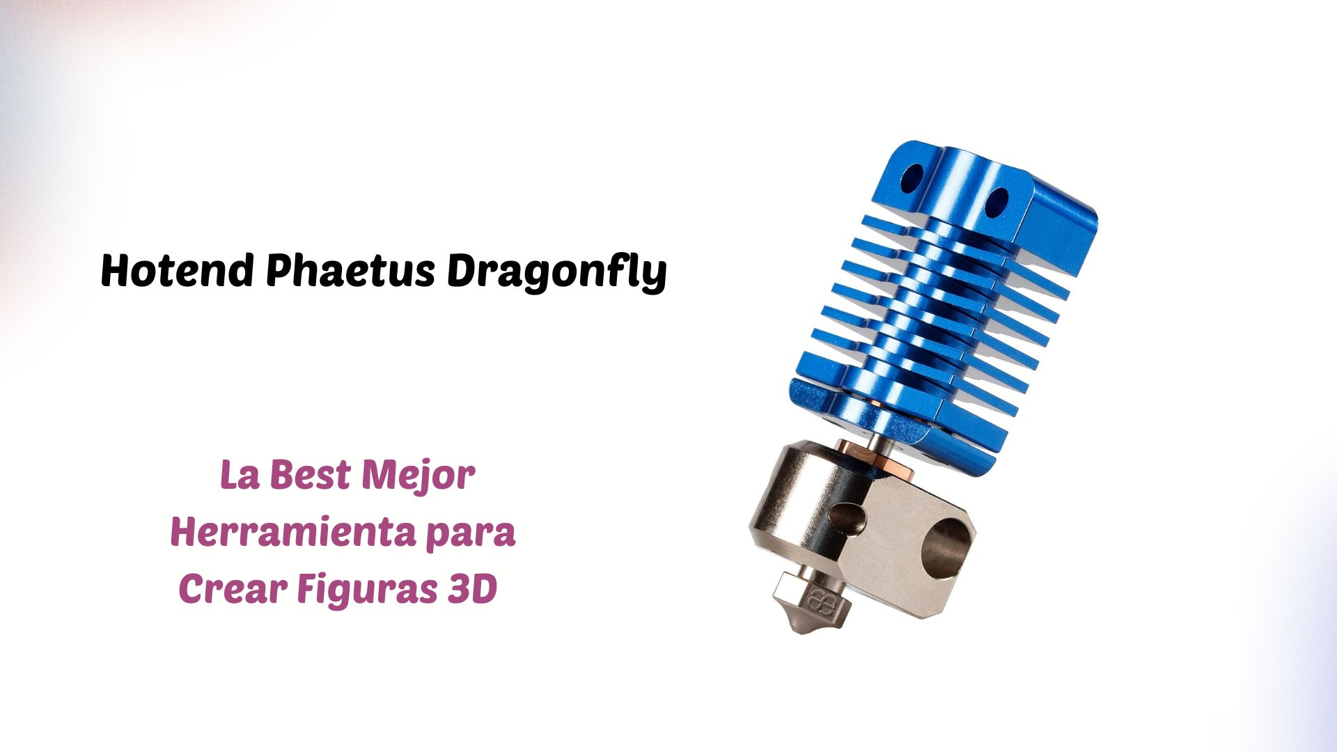 Explorando el Hotend Phaetus Dragonfly: La Best Mejor Herramienta para Crear Figuras 3D en Escala 1:35 y 1:64
