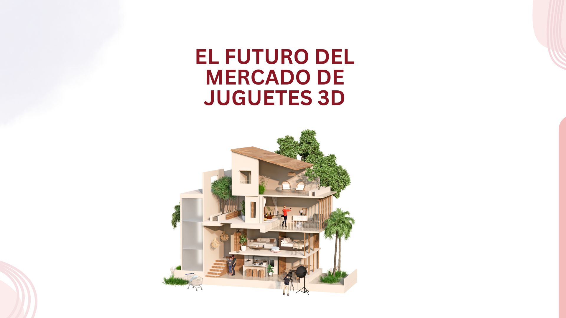 El futuro del mercado de juguetes 3D