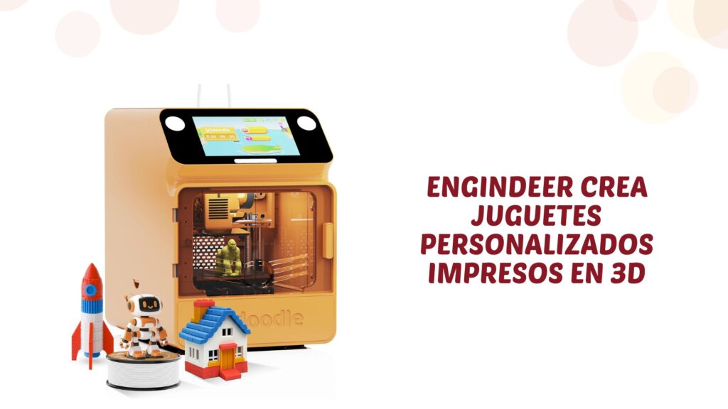ENGINDEER crear juguetes impresos en 3D